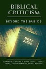 Biblical Criticism: Beyond the Basics - F. David Farnell - 9781945757716