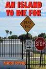 An Island To Die For - Mark Ryno - 9781945772580
