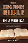 The King James Bible in America - Bryan C Ross - 9781945774379