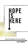 Hope Is Here! - Clay NeSmith - 9781945793059