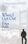When I Got Out - Peter Seth - 9781945839283