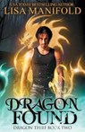 Dragon Found: Dragon Thief Book Two - Lisa Manifold - 9781945878121