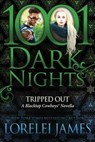 Tripped Out: A Blacktop Cowboys Novella - Lorelei James - 9781945920394