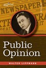 Public Opinion - Walter Lippmann - 9781945934957