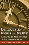 Democratic Ideals and Reality - Halford John Mackinder - 9781945934988