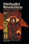 Methodist Revolutions - RIEGER,  Joerg ; Vaai, Upolu Lum&#257; - 9781945935947