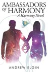 Ambassadors of Harmony - ELGIN,  Andrew - 9781946014245
