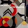 The Ways of the Monster - Jay Besemer - 9781946031426