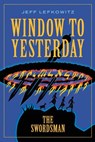 Window To Yesterday - Jeff Lefkowitz - 9781946124524