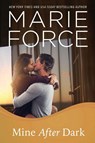 Mine After Dark - Marie Force - 9781946136534
