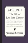 Adelphi: The Life of Rev. John Cowper - John Newton - 9781946145208