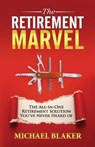 The Retirement Marvel - BLAKER,  Michael - 9781946203243