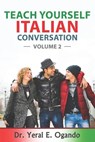 Ogando, Y: TEACH YOURSELF ITALIAN CONVERS - Yeral E Ogando - 9781946249166