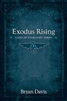 Exodus Rising - Bryan Davis - 9781946253576