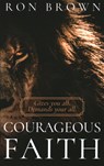 Courageous Faith - Ron Brown - 9781946277459