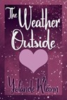 The Weather Outside - Yolande Kleinn - 9781946316516