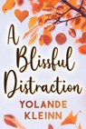 A Blissful Distraction - Yolande Kleinn - 9781946316608