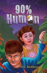 90% Human - M C Berkhousen - 9781946329752