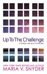 Up to the Challenge - Maria V Snyder - 9781946381125