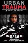 Urban Trauma - Maysa Akbar - 9781946384386