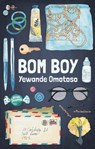 Omotoso, Y: Bom Boy - Yewande Omotoso - 9781946395108