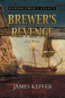 Brewer's Revenge - James Keffer - 9781946409287