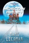 Moscow Airlift - LIEBMAN,  Marc - 9781946409447