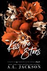 Kiss the Stars (Alternate Cover) - A L Jackson - 9781946420756
