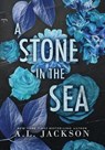 A Stone in the Sea (Hardcover) - A. L. Jackson - 9781946420848