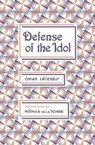Defense of the Idol - Omar Caceres - 9781946433039