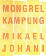 Mongrel Kampung - Mikael Johani - 9781946433794