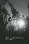 Palm-Lined with Potience - Basie Allen - 9781946433893