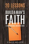 20 Lessons That Build a Man's Faith - Vince Miller - 9781946453952