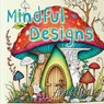 Mindful Designs - Amelia Wells - 9781946501646
