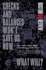 Checks and Balances Won't Save Us Now. What Will? - Lisa L. Miller - 9781946511959