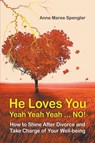 He Loves You Yeah Yeah Yeah . . . NO! - Anne Maree Spengler - 9781946540799