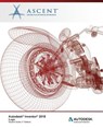 Autodesk Inventor 2018 iLogic: Autodesk Authorized Publisher - Ascent -. Center for Technical Knowledge - 9781946571281