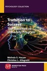 Transition to Success - Melinda S. Harper ; Christine L. Allegretti - 9781946646088