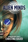 Alien Minds - Christina Bauer - 9781946677273
