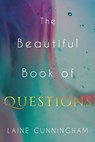 The Beautiful Book of Questions - Laine Cunningham - 9781946732699