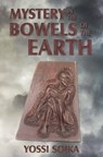 Mystery in the Bowels of the Earth - Yossi Soika - 9781946743350