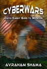 Cyberwars: David Knight Goes to Moscow - Avraham Shama - 9781946743596