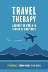 Travel Therapy: Around The World In Search Of Happiness - Stuart Katz - 9781946743688