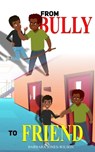 From Bully To Friend - JONES-WILSON,  Barbara - 9781946746801