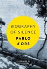 Biography of Silence - Pablo D'Ors - 9781946764249