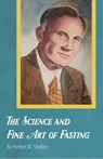 The Science and Fine Art of Fasting - Herbert M Shelton - 9781946774088