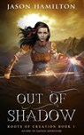 Out of Shadow - HAMILTON,  Jason - 9781946861085