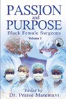 Passion and Purpose Volume 1 - Dr Praise Matemavi ; Terrie Sizemore - 9781946908469