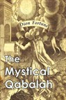 The Mystical Qabalah - Dion Fortune - 9781946963154
