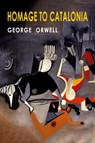 Homage to Catalonia - George Orwell ; Eric Blair - 9781946963635